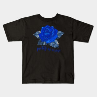 Pretty as a Rose - Blue Kids T-Shirt